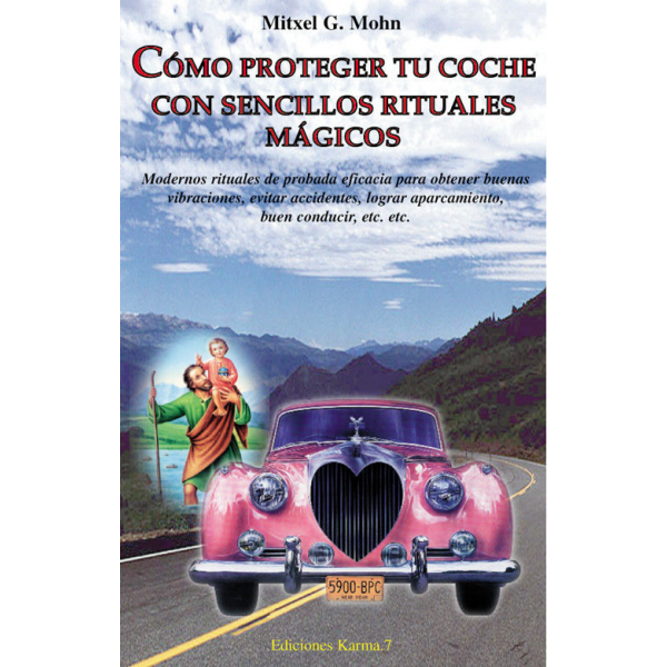 Cómo Proteger tu Coche con Sencillos Rituales Mágicos