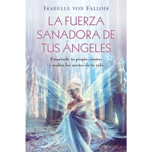 La Fuerza Sanadora de tus Ángeles